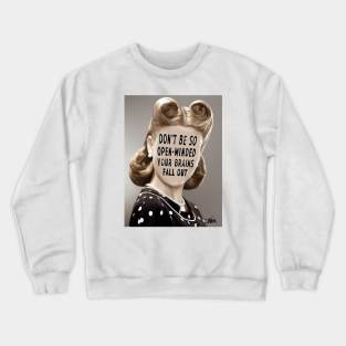 Open minded Crewneck Sweatshirt